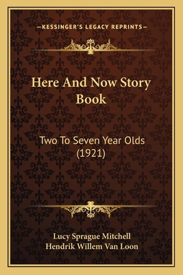 Here And Now Story Book: Two To Seven Year Olds... 1164668110 Book Cover