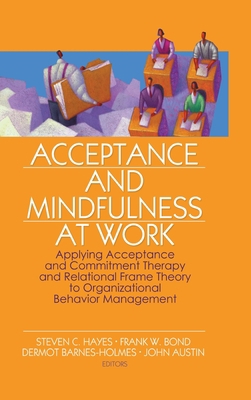 Acceptance and Mindfulness at Work: Applying Ac... 0789034786 Book Cover