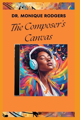 The Composer's Canvas B0FHPZHCLT Book Cover