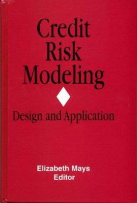 Credit Risk Modeling: Design and Application 157958005X Book Cover