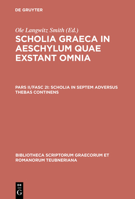 Scholia in Septem Adversus Thebas Continens [Greek, Ancient (to 1453)] 3598710224 Book Cover