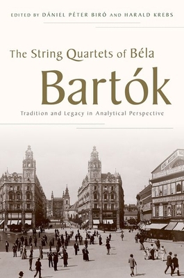 String Quartets of Bela Bartok: Tradition and L... 0199936188 Book Cover