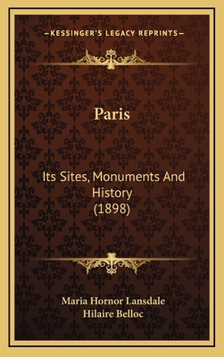 Paris: Its Sites, Monuments And History (1898) 1166391337 Book Cover