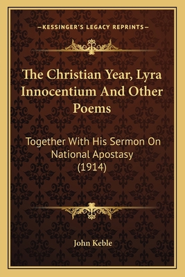 The Christian Year, Lyra Innocentium And Other ... 116392170X Book Cover