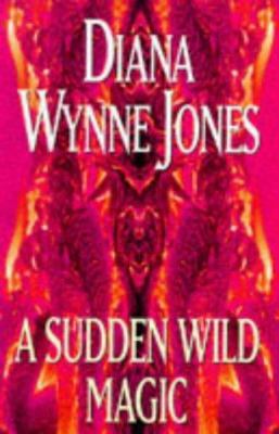 A Sudden Wild Magic [Unqualified] 0575062991 Book Cover