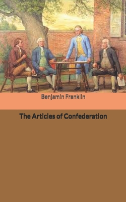 The Articles of Confederation 1674229003 Book Cover