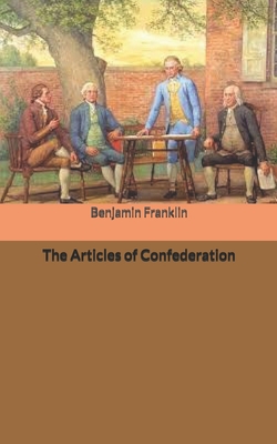 The Articles of Confederation 1674229003 Book Cover