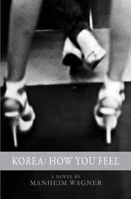 Korea: How You Feel 1499190042 Book Cover