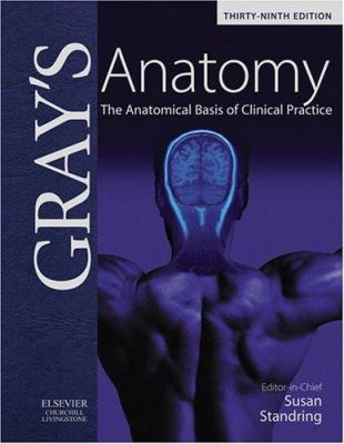 Gray's Anatomy: The Anatomical Basis of Clinica... 0443071683 Book Cover