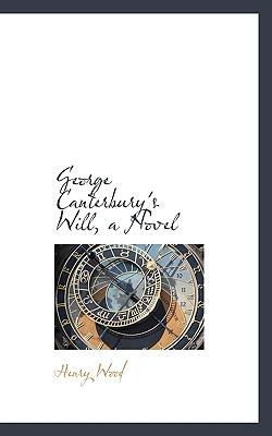 George Canterbury's Will, a Novel 1116976897 Book Cover