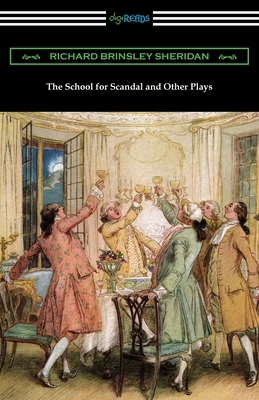 The School for Scandal and Other Plays 1420967010 Book Cover