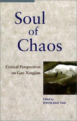 Soul of Chaos: Critical Perspectives on Gao Xin... 9622019935 Book Cover