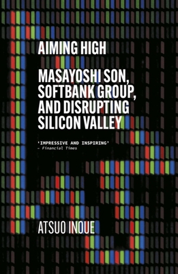 Aiming High: Masayoshi Son, Softbank, and Disru... 1529338611 Book Cover