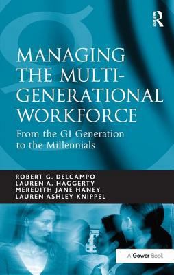 Managing the Multi-Generational Workforce: From... 1138435961 Book Cover