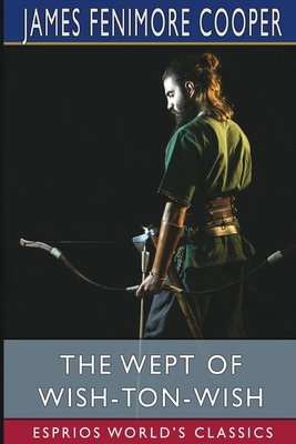 The Wept of Wish-Ton-Wish (Esprios Classics) 1006250549 Book Cover