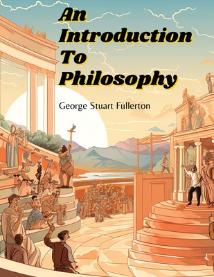 An Introduction To Philosophy 1835521444 Book Cover