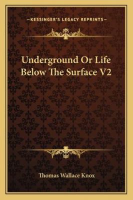 Underground Or Life Below The Surface V2 1163125571 Book Cover