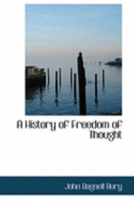 A History of Freedom of Thought 0554855496 Book Cover