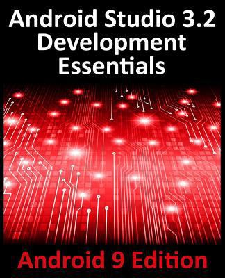 Android Studio 3.2 Development Essentials - And... 0960010947 Book Cover