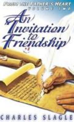 An Invitation to Friendship: From the Father's ... 0768412064 Book Cover