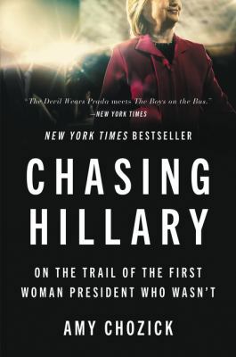 Chasing Hillary: On the Trail of the First Woma... 0062413600 Book Cover