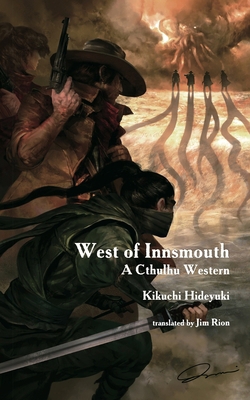 West of Innsmouth: A Cthulhu Western 4909473122 Book Cover