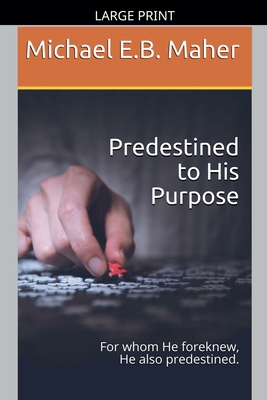 Predestined to His Purpose [Large Print] B0GKK87P89 Book Cover