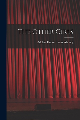 The Other Girls 1018216871 Book Cover