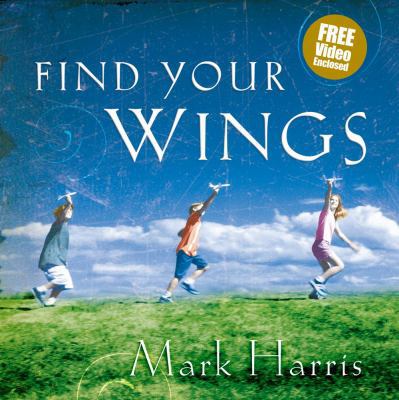 Find Your Wings [With CDROM] 1416537597 Book Cover