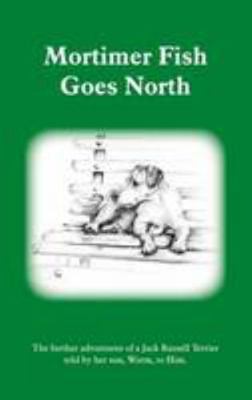 Mortimer Fish Goes North 0992696917 Book Cover