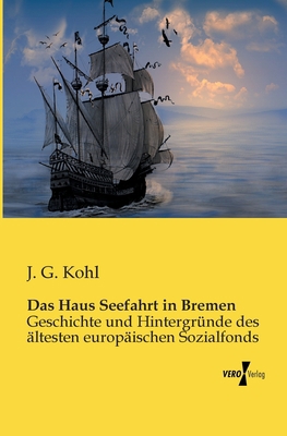Das Haus Seefahrt in Bremen: Geschichte und Hin... [German] 3956107691 Book Cover