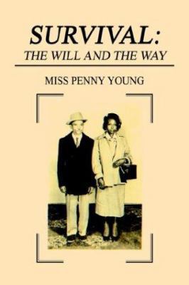 Survival: The Will and The Way 1403363986 Book Cover