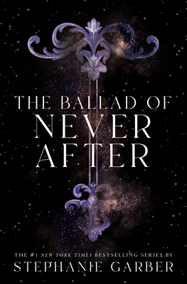 The Ballad of Never After 1250879531 Book Cover