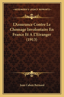 L'Assurance Contre Le Chomage Involontaire En F... [French] 1167585771 Book Cover