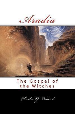 Aradia: Or The Gospel Of The Witches 8562022551 Book Cover