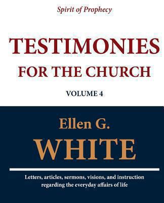 Testimonies for the Church (Volume 4) 1467971383 Book Cover