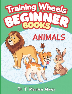 Training Wheels Beginner Books: Animals B0C6BT5FWD Book Cover
