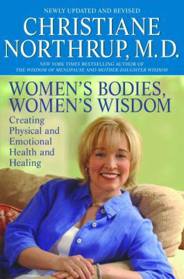 Women's Bodies, Women's Wisdom: Creating Physic... 0553384104 Book Cover