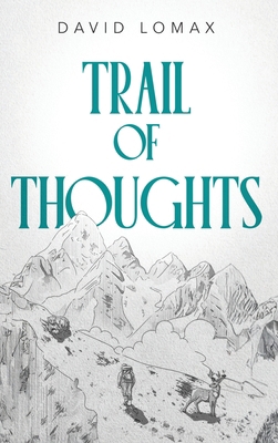 Trail of Thoughts: A True Story of Survival in ... B0GC53D6Y1 Book Cover