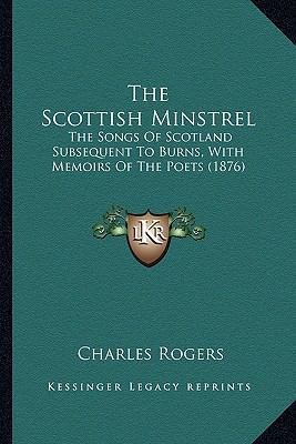 The Scottish Minstrel: The Songs Of Scotland Su... 1163920495 Book Cover