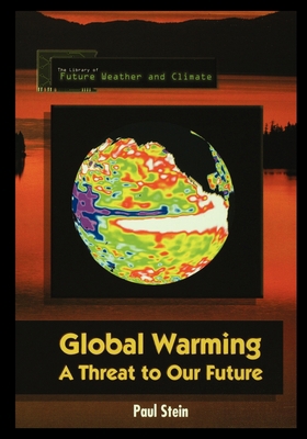 Global Warming: A Threat to Our Future 1435887476 Book Cover