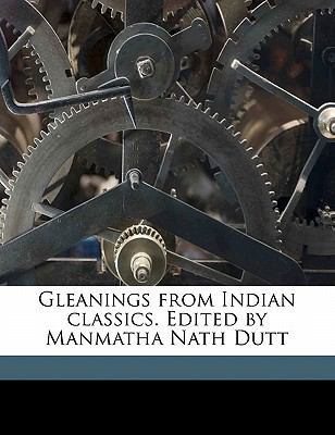 Gleanings from Indian Classics. Edited by Manma... 1177447584 Book Cover