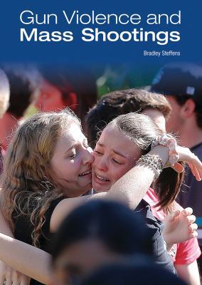 Gun Violence and Mass Shootings 1682825159 Book Cover