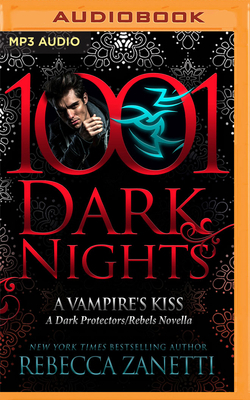 A Vampire's Kiss: A Dark Protectors/Rebels Novella 1713645300 Book Cover