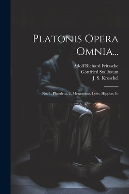 Platonis Opera Omnia...: No. 1. Phaedrus. 2. Me... [Latin] 1022410830 Book Cover