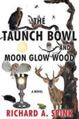 The Taunch Bowl and Moon Glow Wood 1644713225 Book Cover