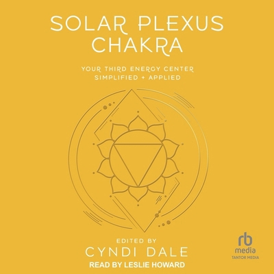 Solar Plexus Chakra: Your Third Energy Center S... B0D2FQN9RL Book Cover