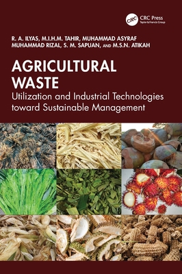 Agricultural Waste: Utilization and Industrial ... 1032750545 Book Cover