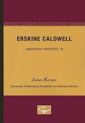 Erskine Caldwell - American Writers 78: Univers... 0816605289 Book Cover