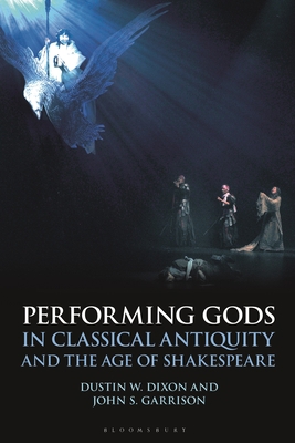 Performing Gods in Classical Antiquity and the ... 1350239437 Book Cover